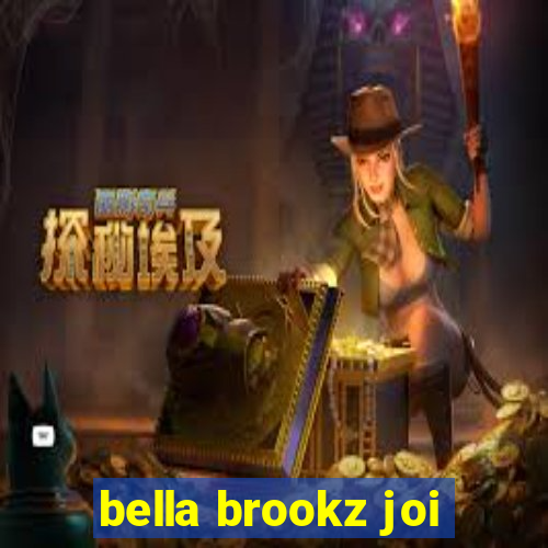 bella brookz joi